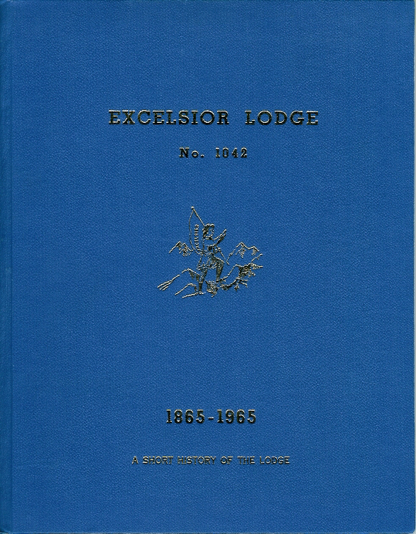 THE HISTORY OF EXCELSIOR LODGE No. 1042-0